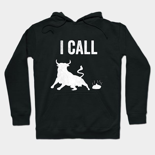 I Call Bullshit Crap Funny Lying BS Facts Logic Debate Gift Hoodie by HuntTreasures